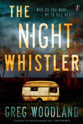 Cover Art for 9781922330093, The Night Whistler by Greg Woodland
