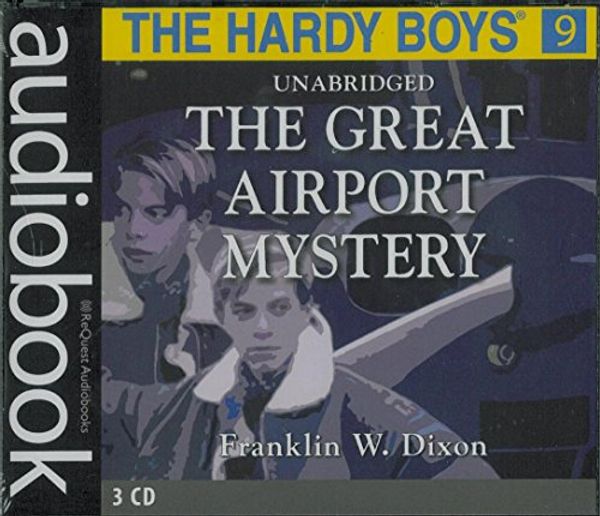 Cover Art for 9781933299433, The Great Airport Mystery (Hardy Boys, Book 9) by Franklin W. Dixon