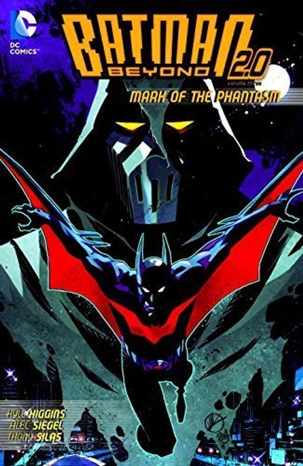 Cover Art for B017YCBF5A, Batman Beyond 2.0 Vol. 3: Mark of the Phantasm by Kyle Higgins (2015-09-15) by Kyle Higgins