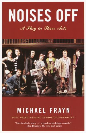 Cover Art for 9781400031603, Noises Off by Michael Frayn