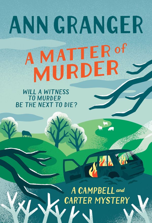 Cover Art for 9781472270627, A Matter of Murder: Campbell & Carter mystery 7 by Ann Granger