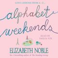 Cover Art for 9781844560479, Alphabet Weekends by Elizabeth Noble