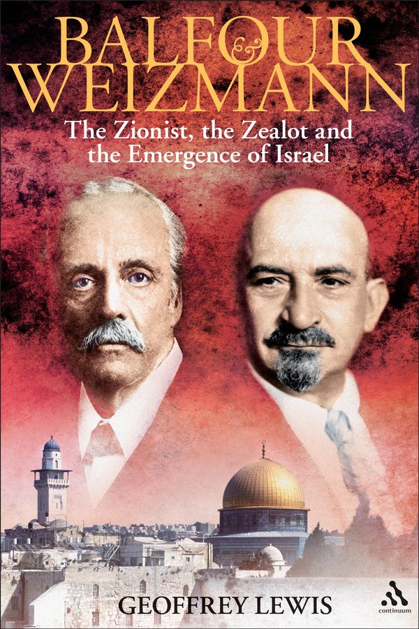 Cover Art for 9781847250407, Balfour and Weizmann by Geoffrey Lewis