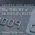 Cover Art for B078KJV7Q1, The Theory of Money and Credit by LUDWIG VON MISES