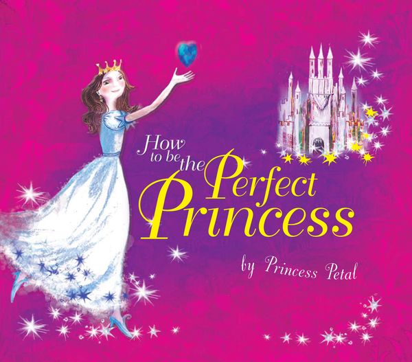 Cover Art for 9781742371122, How To Be the Perfect Princess by Caitlin Matthews