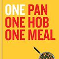 Cover Art for B08F7JNTGR, ONE: One Pan, One Hob, One Meal by Elena Silcock