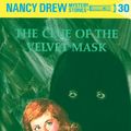 Cover Art for 9781101077313, Nancy Drew 30: The Clue of the Velvet Mask by Carolyn Keene