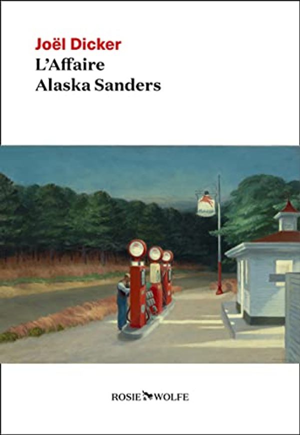 Cover Art for 9782889730001, L'Affaire Alaska Sanders by Joël Dicker