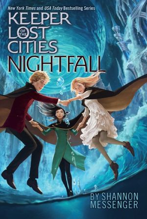 Cover Art for 9781481497411, Nightfall (Keeper of the Lost Cities) by Shannon Messenger