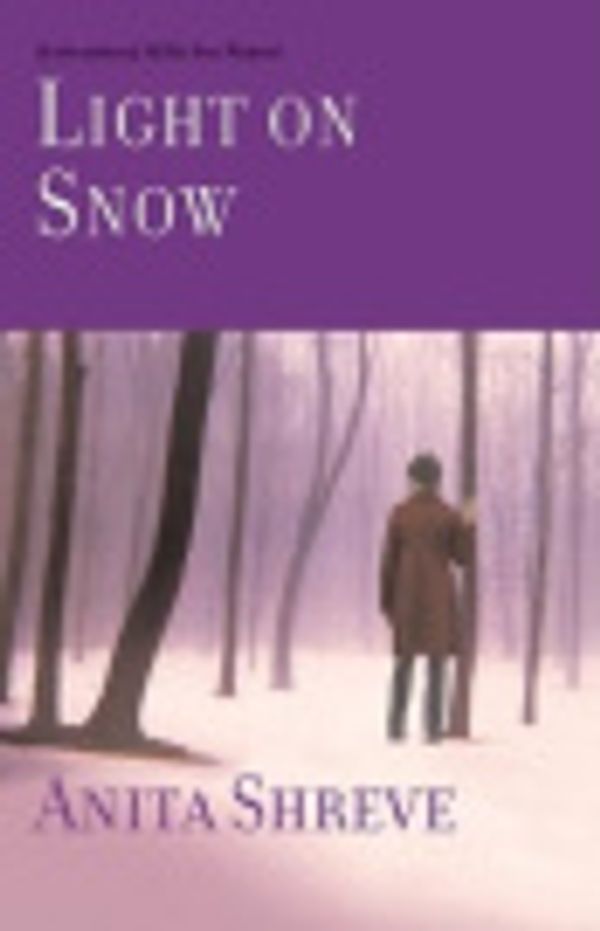 Cover Art for 9780759512795, Light on Snow by Anita Shreve