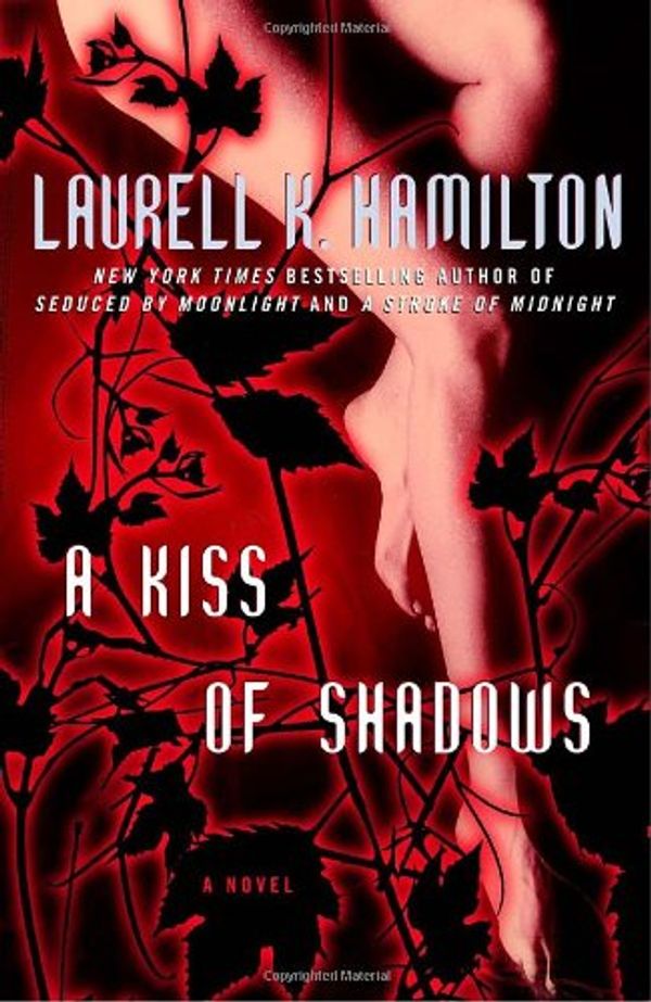 Cover Art for 9780345478153, A Kiss of Shadows by Laurell K. Hamilton