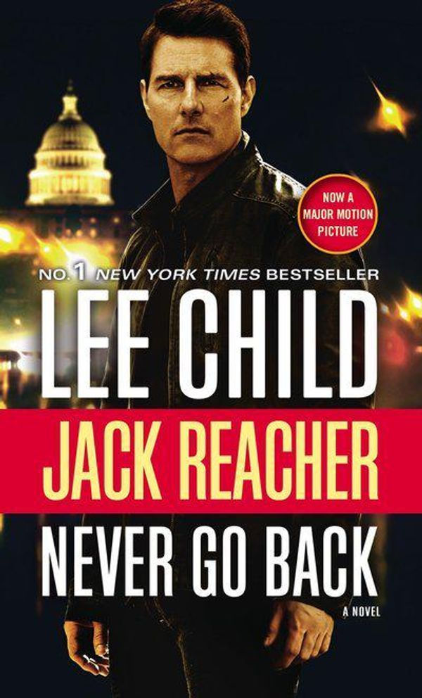 Cover Art for 9780425286036, Jack Reacher: Never Go Back (Movie Tie-in Edition). Die Gejagten, englische Ausgabe by Lee Child