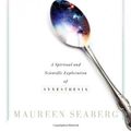 Cover Art for 9781601631596, Tasting the Universe by Maureen Seaberg