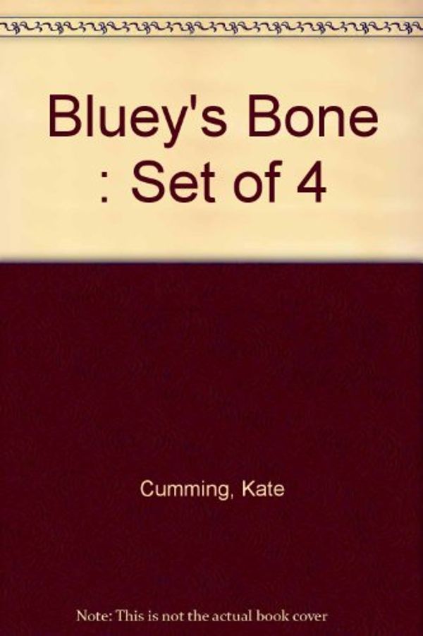 Cover Art for 9781921378256, Bluey's Bone : Set of 4 by Kate Cumming