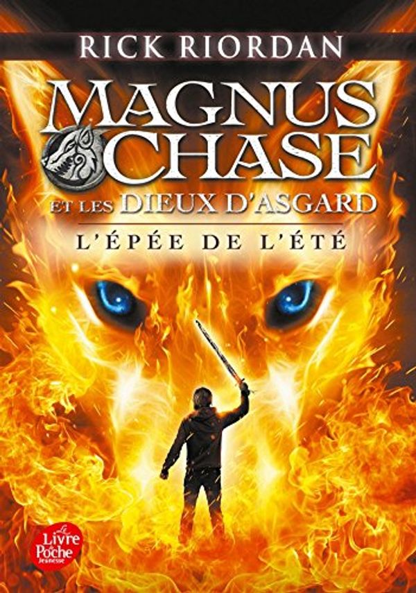 Cover Art for 9782017027829, Magnus Chase et les dieux d'Asgard, Tome 1 : L'épée de l'été by Rick Riordan