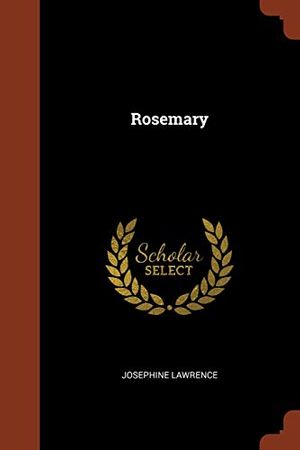 Cover Art for 9781374928695, Rosemary by Josephine Lawrence
