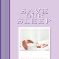 Cover Art for 9781405039482, Save Our Sleep: My Very First Diary by Tizzie Hall