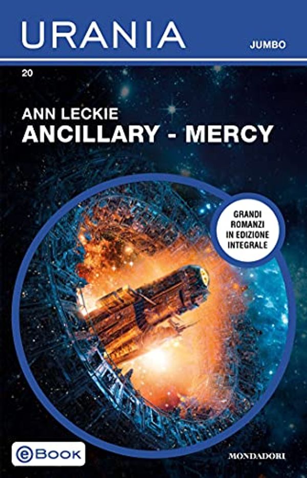 Cover Art for B0964JW5PV, Ancillary - Mercy (Urania Jumbo) (Italian Edition) by Ann Leckie