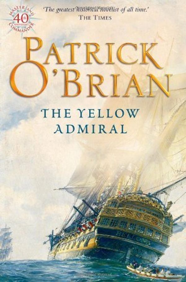 Cover Art for 0783324882803, The Yellow Admiral by Patrick Obrian (2003-04-01) by Patrick Obrian;