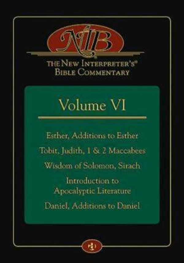 Cover Art for 9781426735837, The New Interpreter's Bible Commentary Volume VI: Esther, Additions to Esther, Tobit, Judith, 1 & 2 Maccabees, Wisdom of Solomon, Sirach, Introduction by Leander E Keck
