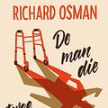 Cover Art for B09GFYPFD9, De man die twee keer doodging (Dutch Edition) by Richard Osman