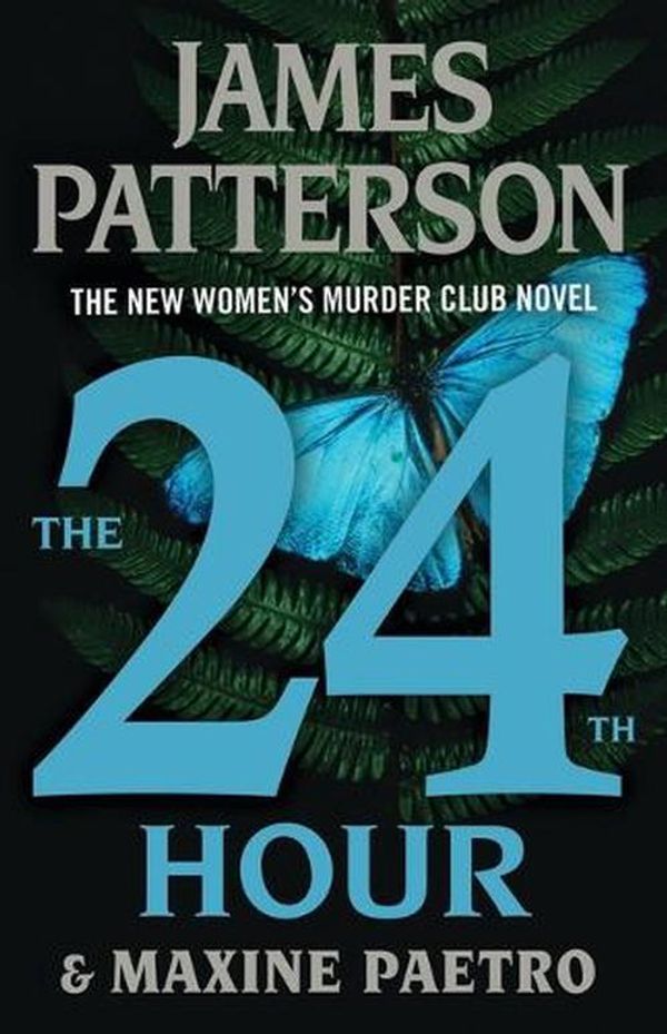 Cover Art for 9780316403085, The 24th Hour by James Patterson, Maxine Paetro