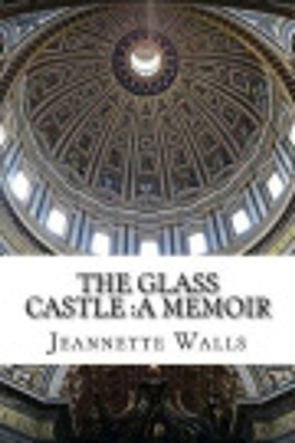 Cover Art for 9781548493455, The Glass Castle by Jeannette Walls