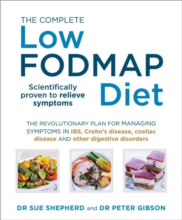 Cover Art for 9780091955359, The Complete Low-FODMAP Diet by Dr. Sue Shepherd, Dr. Peter Gibson