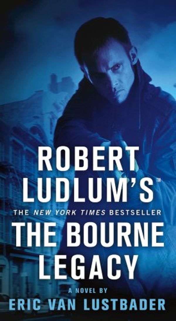 Cover Art for 9781250021625, The Bourne Legacy by Eric Van Lustbader