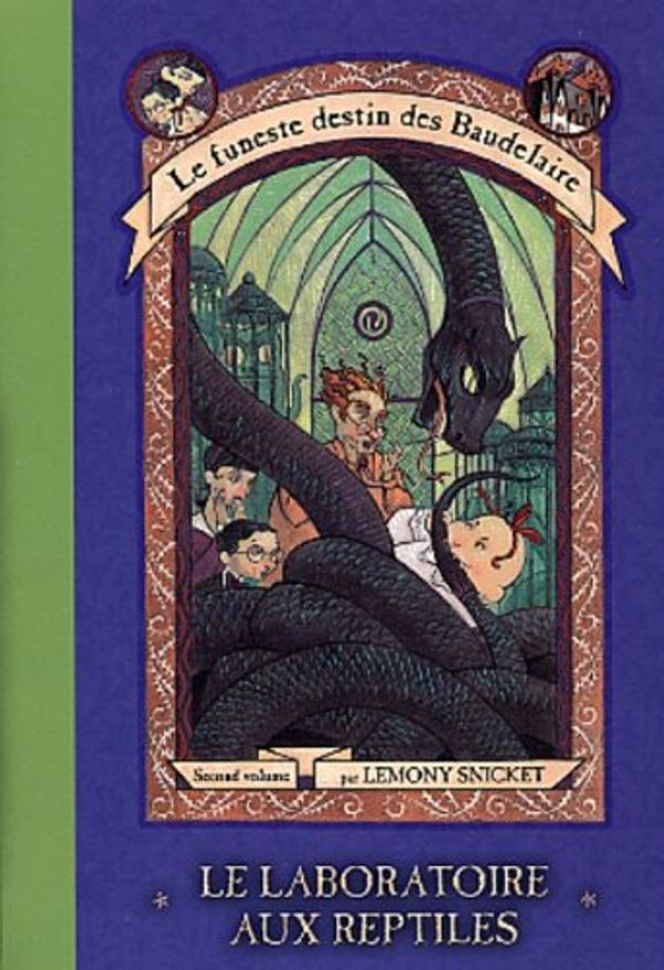 Cover Art for 9782762514629, 002-LE LABORATOIRE AUX REPTILES by Lemony Snicket