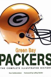 Cover Art for 9780760331392, Green Bay Packers: The Complete Illustrated History by Don Gulbrandsen