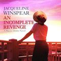 Cover Art for 9781602851269, An Incomplete Revenge by Jacqueline Winspear
