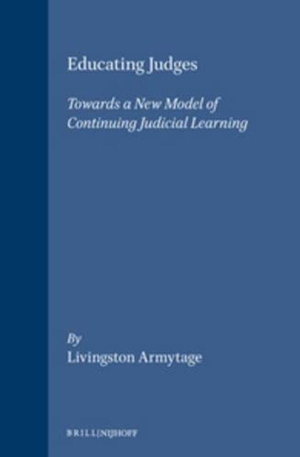 Cover Art for 9789041102560, Educating JudgesTowards a New Model of Continuing Judicial Lear... by Livingston Armytage