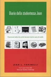 Cover Art for 9780972356206, Diario Della Studentessa Jean: Frammenti Della Vita Scritti Durante Il Primo Anno Di Studio by Jean L. Farinelli