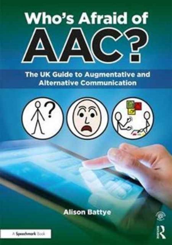 Cover Art for 9781911186175, Who's Afraid of AAC? by Alison Battye