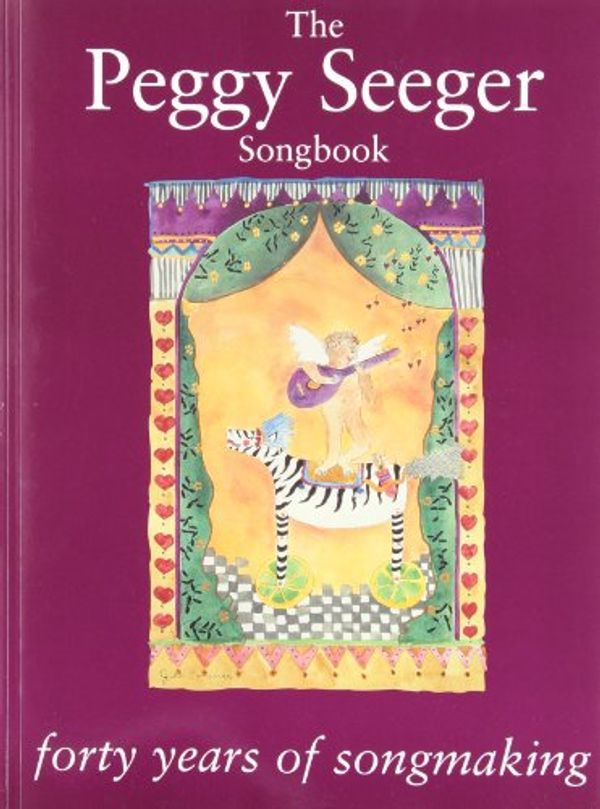 Cover Art for 9780825603440, The Peggy Seeger Songbook - Forty Years of Songmaking by Peggy Seeger
