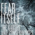 Cover Art for 9781479852055, Fear Itself: The Causes and Consequences of Fear in America by Ann Gordon, Christopher D. Bader, Joseph O. Baker, L. Edward Day