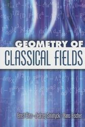 Cover Art for 9780486450537, Geometry of Classical Fields by Ernst Binz