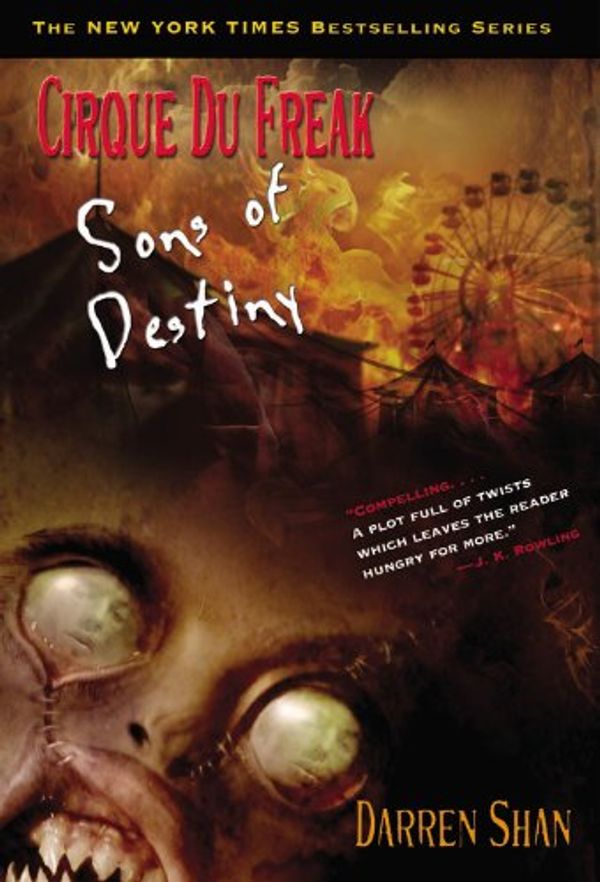 Cover Art for 9780316156295, Sons of Destiny (Cirque Du Freak: Saga of Darren Shan) by Darren Shan