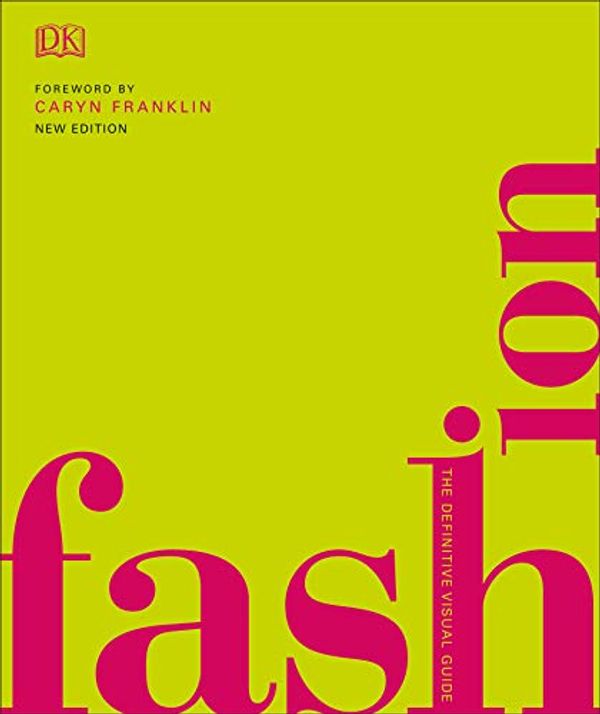 Cover Art for B087WKKP2D, Fashion: The Definitive Visual Guide by Dk