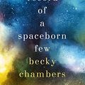 Cover Art for B078LXBG9N, Record of a Spaceborn Few by Becky Chambers