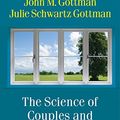 Cover Art for B077PJ31HK, The Science of Couples and Family Therapy: Behind the Scenes at the "Love Lab" by John M. Gottman, Julie Schwartz Gottman