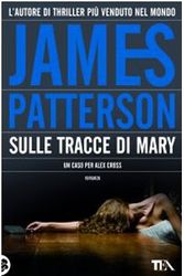 Cover Art for 9788850221158, Sulle tracce di Mary by James Patterson