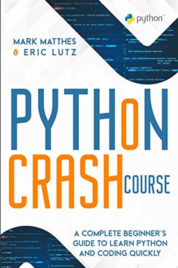 Cover Art for 9781801094108, Python Crash Course by Mark Matthes, Eric Lutz