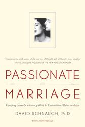 Cover Art for 9780908011384, Passionate Marriage : Keeping Love and Intimacy Alive in Committed Relationships by David Morris Schnarch