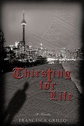 Cover Art for 9781450261906, Thirsting for Life by Francesca Grillo