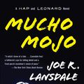 Cover Art for 9780307455390, Mucho Mojo: A Hap and Leonard Novel (2) by Joe R. Lansdale