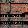 Cover Art for 9781628724028, The Wall by Christine Becker, Jurek Becker