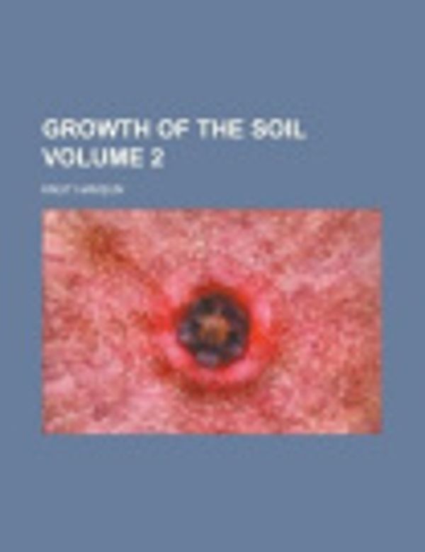 Cover Art for 9780217315159, Growth of the Soil by Knut Hamsun