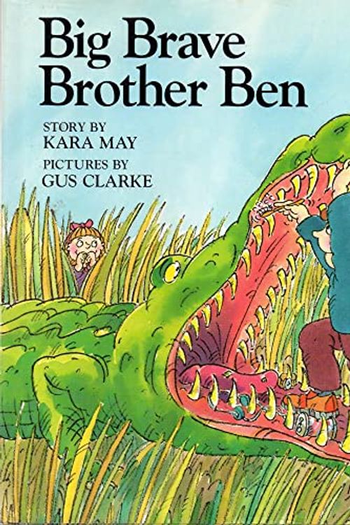 Cover Art for 9780688112349, Big Brave Brother Ben by Kara May